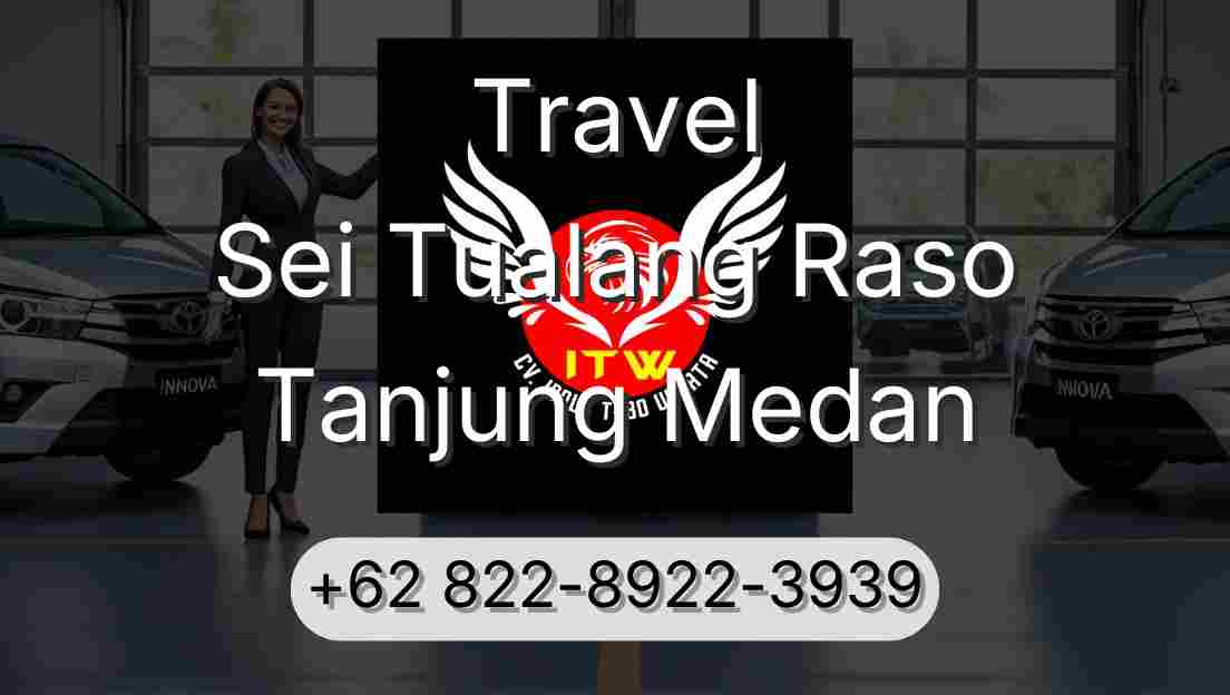 Travel Sei Tualang Raso Tanjung Medan