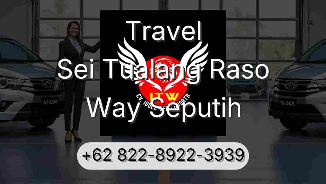 Travel Sei Tualang Raso Way Seputih