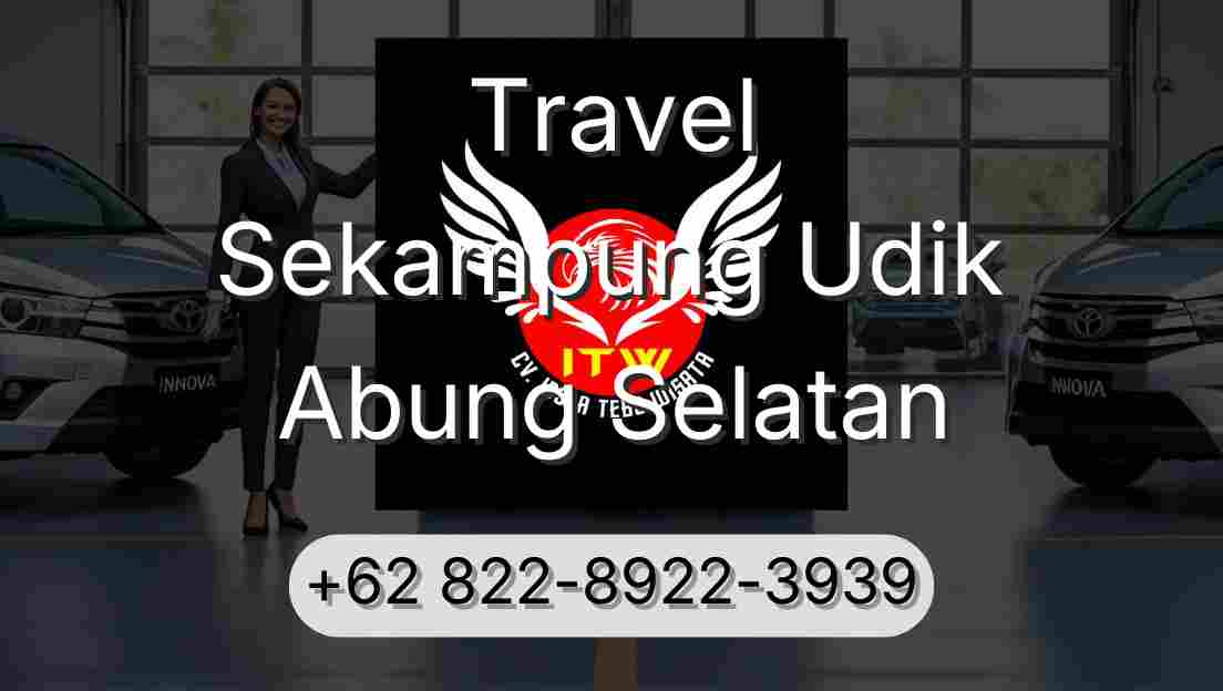Travel Sekampung Udik Abung Selatan