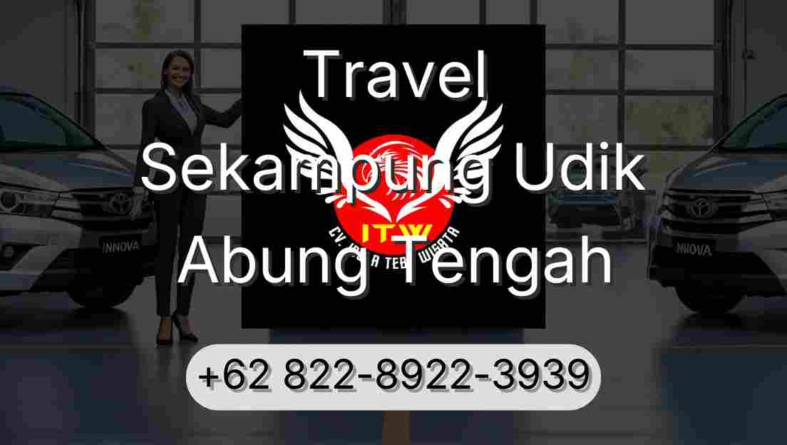 Travel Sekampung Udik Abung Tengah