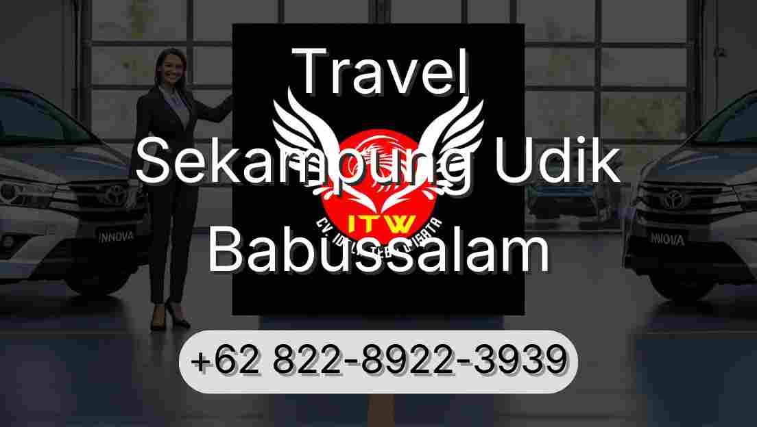 Travel Sekampung Udik Babussalam