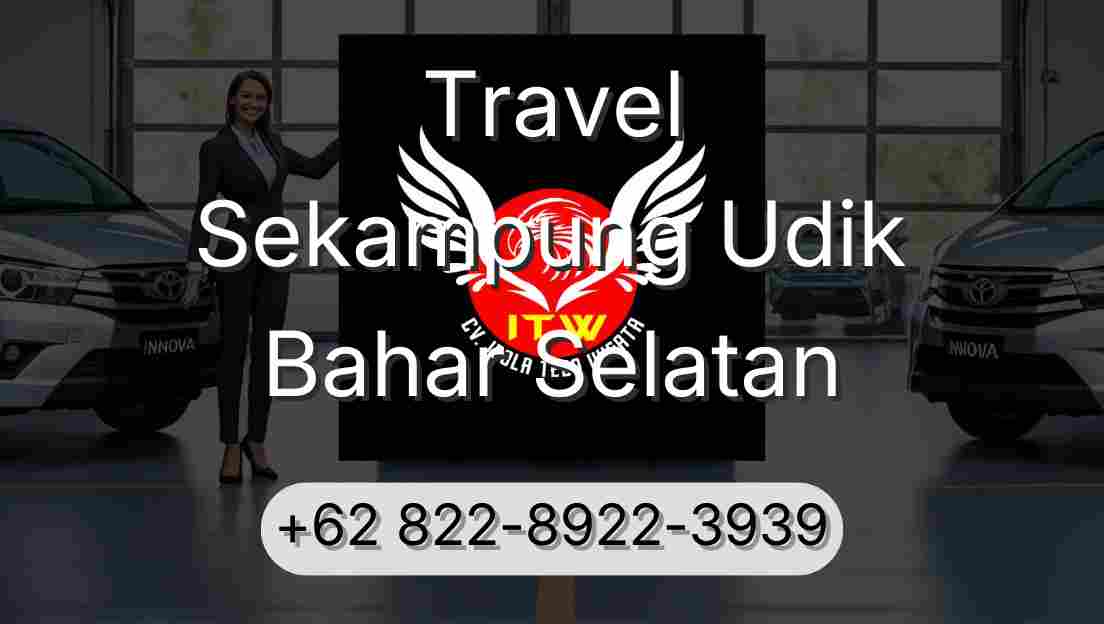 Travel Sekampung Udik Bahar Selatan