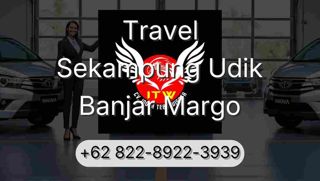 Travel Sekampung Udik Banjar Margo