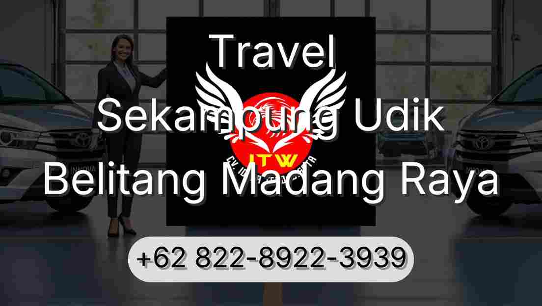 Travel Sekampung Udik Belitang Madang Raya