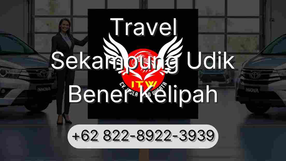 Travel Sekampung Udik Bener Kelipah