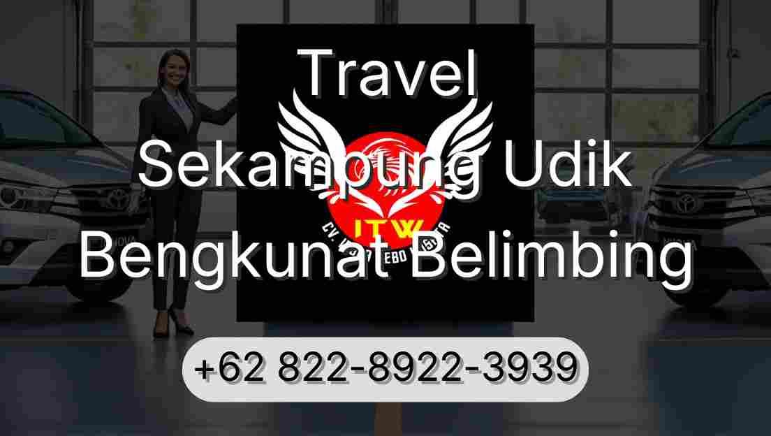 Travel Sekampung Udik Bengkunat Belimbing