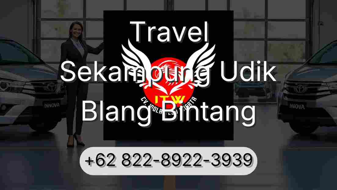 Travel Sekampung Udik Blang Bintang
