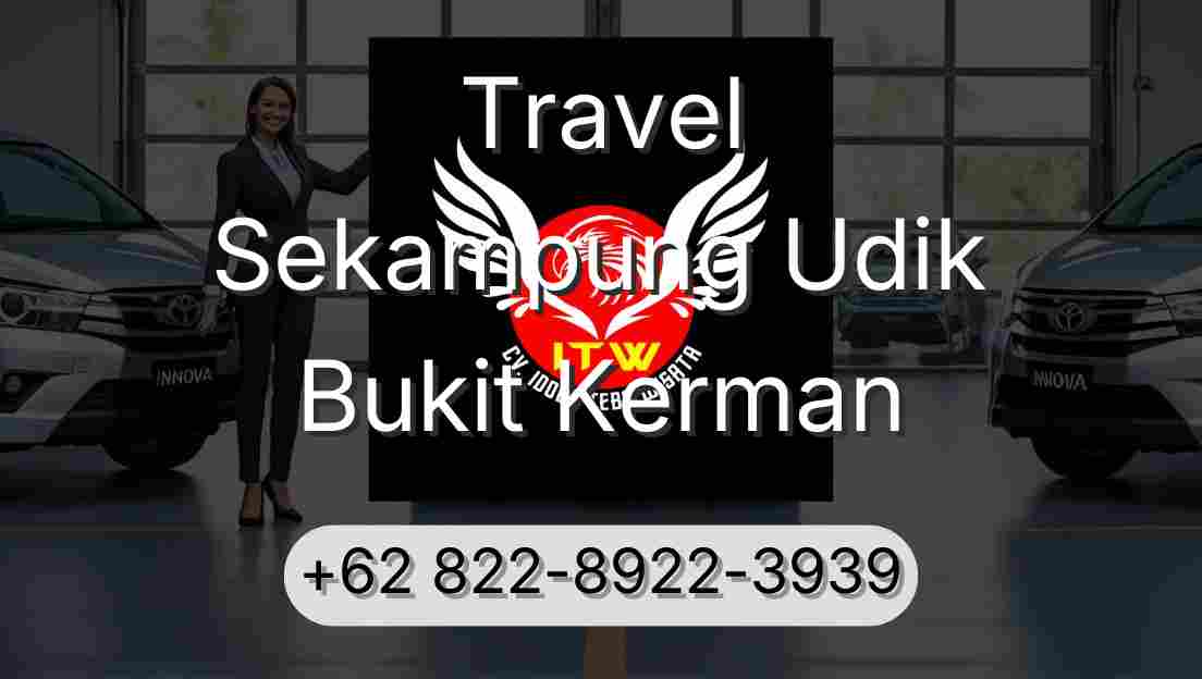Travel Sekampung Udik Bukit Kerman