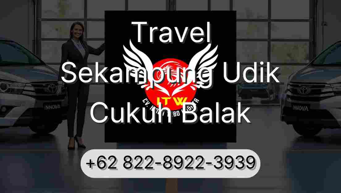 Travel Sekampung Udik Cukuh Balak