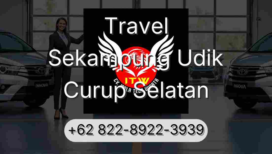 Travel Sekampung Udik Curup Selatan