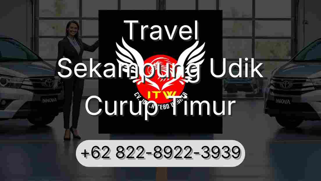 Travel Sekampung Udik Curup Timur
