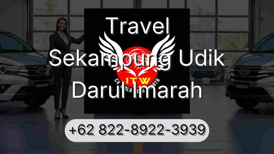 Travel Sekampung Udik Darul Imarah
