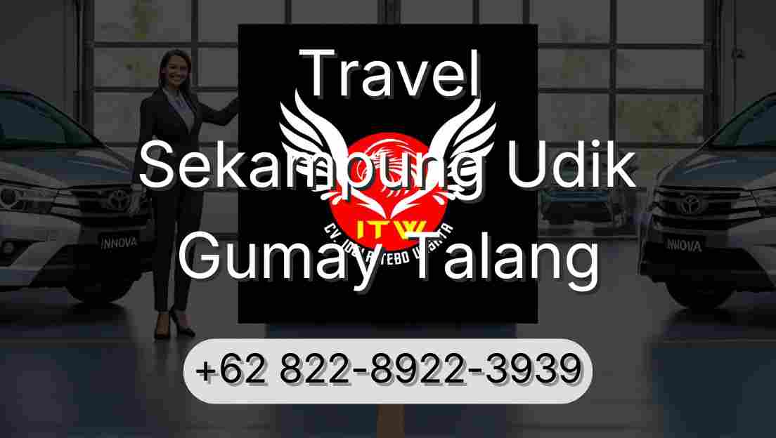 Travel Sekampung Udik Gumay Talang