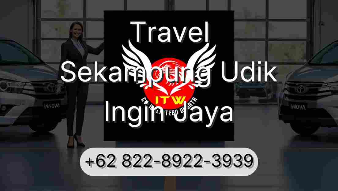 Travel Sekampung Udik Ingin Jaya