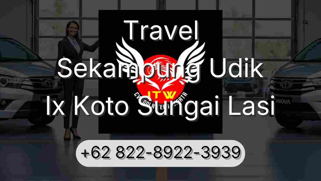 Travel Sekampung Udik Ix Koto Sungai Lasi