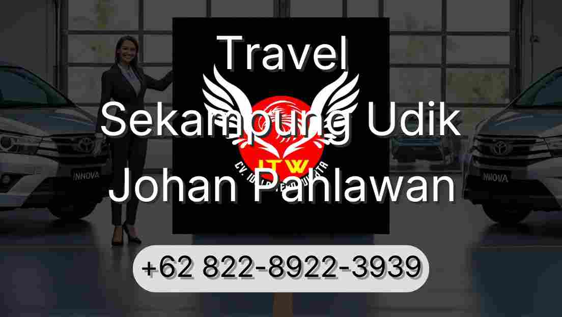 Travel Sekampung Udik Johan Pahlawan
