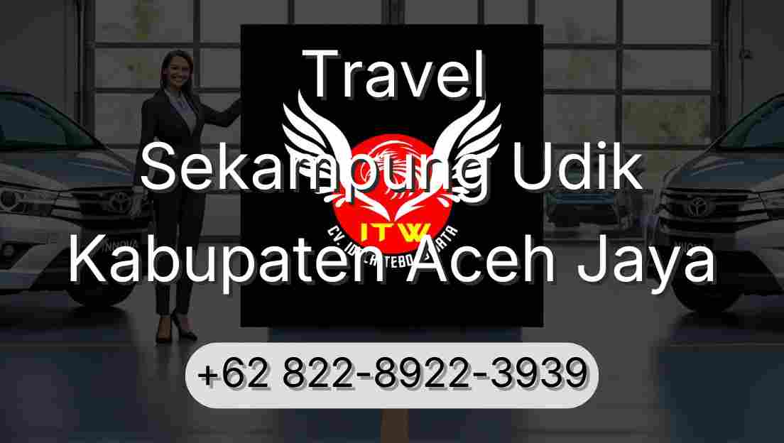 Travel Sekampung Udik Kabupaten Aceh Jaya