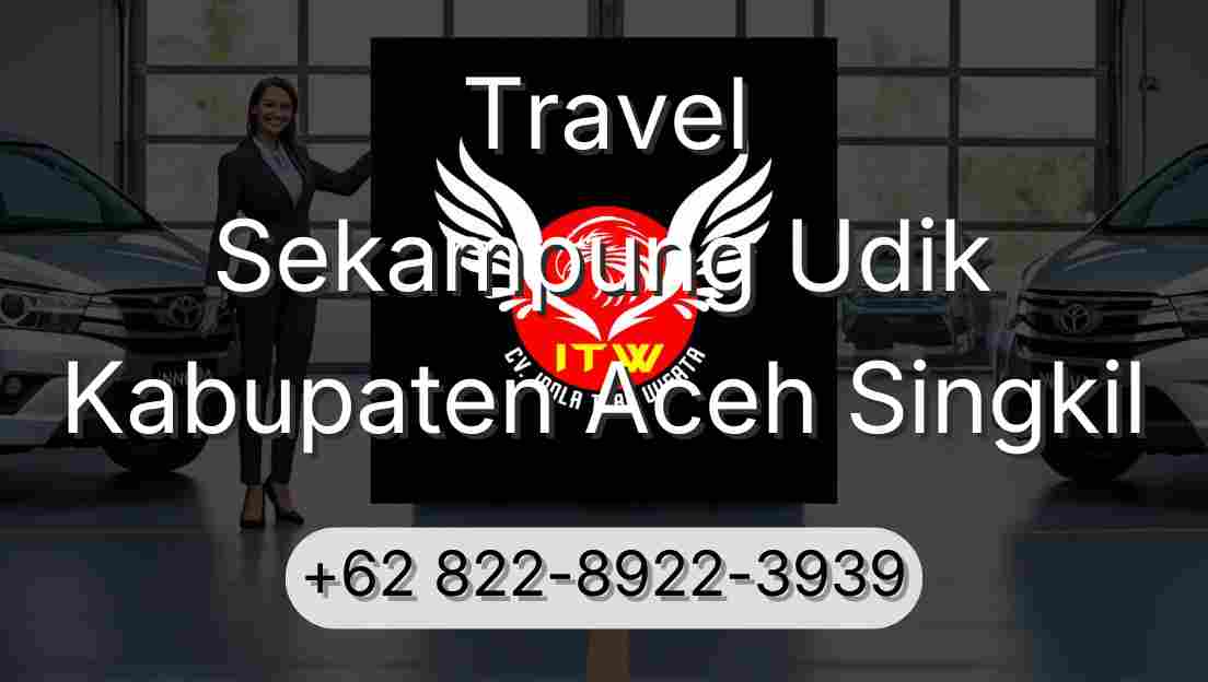 Travel Sekampung Udik Kabupaten Aceh Singkil