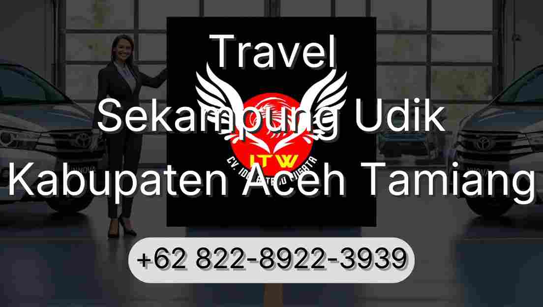 Travel Sekampung Udik Kabupaten Aceh Tamiang