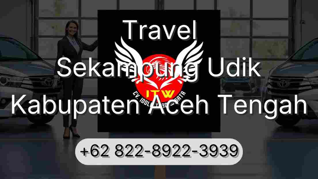 Travel Sekampung Udik Kabupaten Aceh Tengah