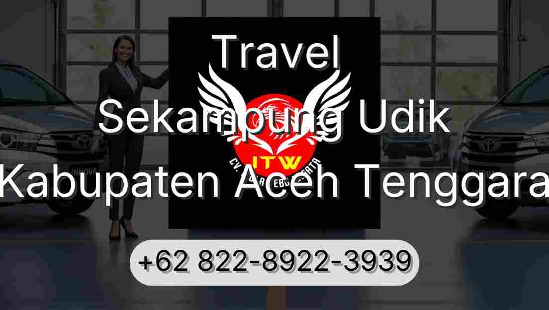 Travel Sekampung Udik Kabupaten Aceh Tenggara