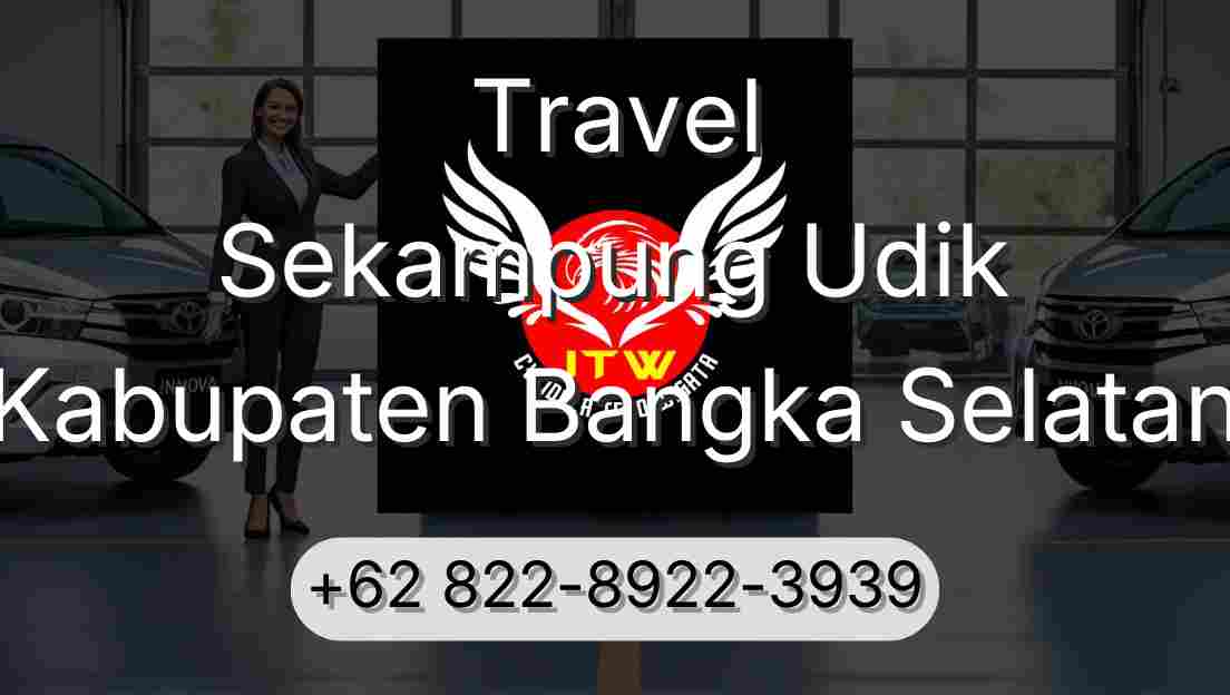 Travel Sekampung Udik Kabupaten Bangka Selatan
