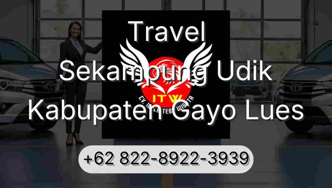 Travel Sekampung Udik Kabupaten Gayo Lues