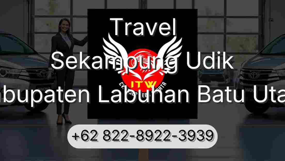 Travel Sekampung Udik Kabupaten Labuhan Batu Utara