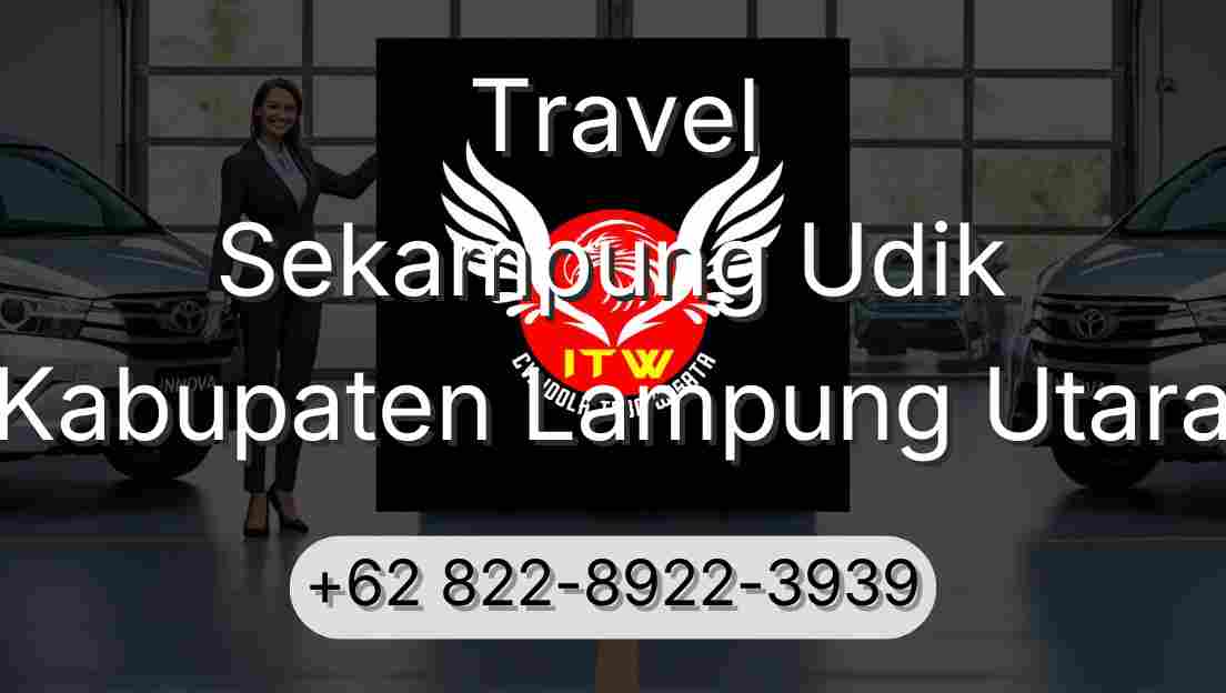Travel Sekampung Udik Kabupaten Lampung Utara