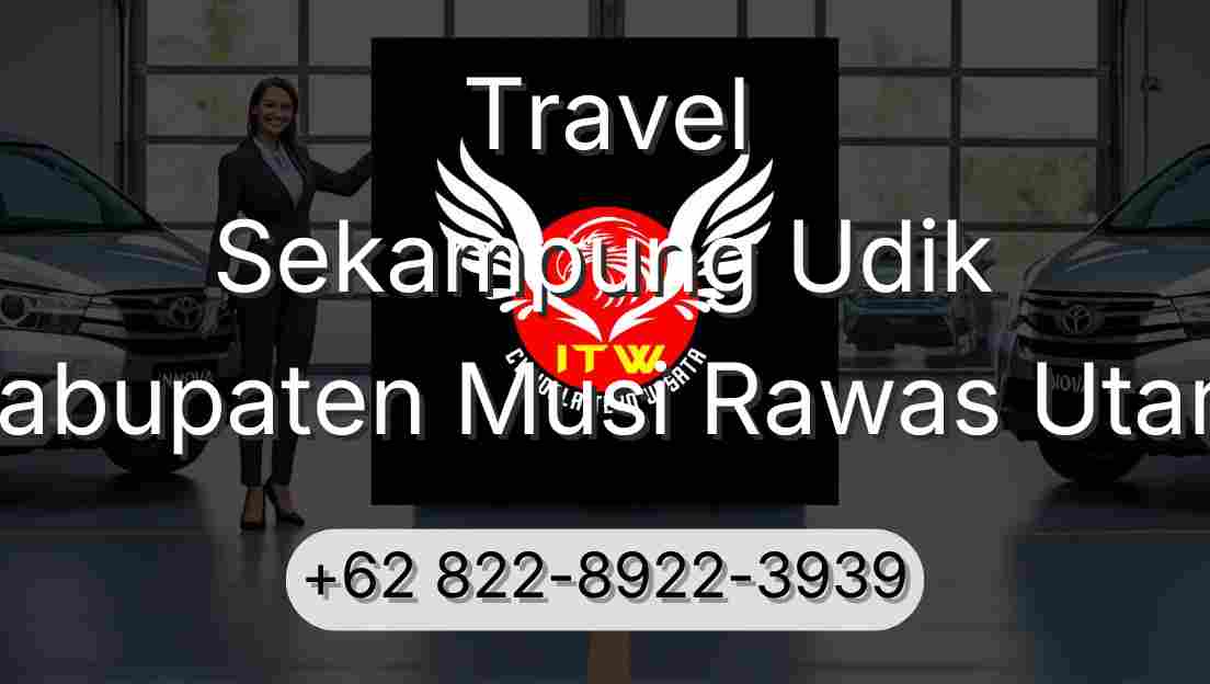 Travel Sekampung Udik Kabupaten Musi Rawas Utara