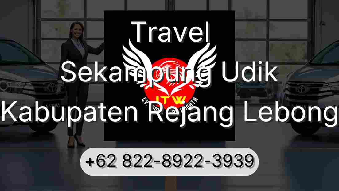 Travel Sekampung Udik Kabupaten Rejang Lebong