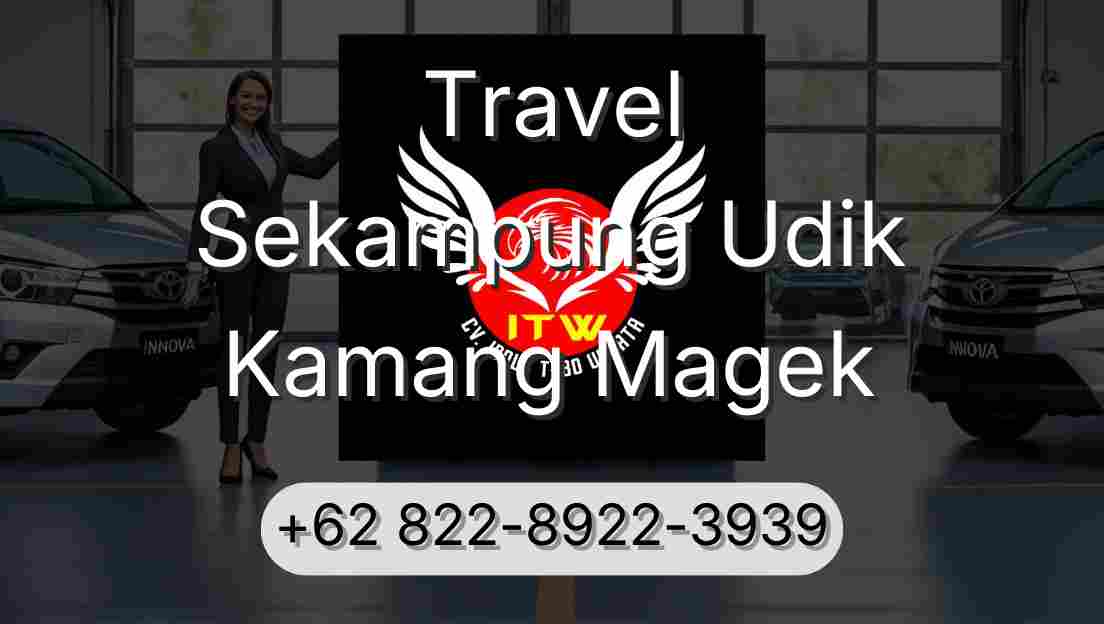 Travel Sekampung Udik Kamang Magek