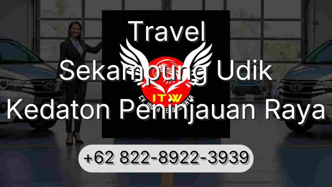 Travel Sekampung Udik Kedaton Peninjauan Raya