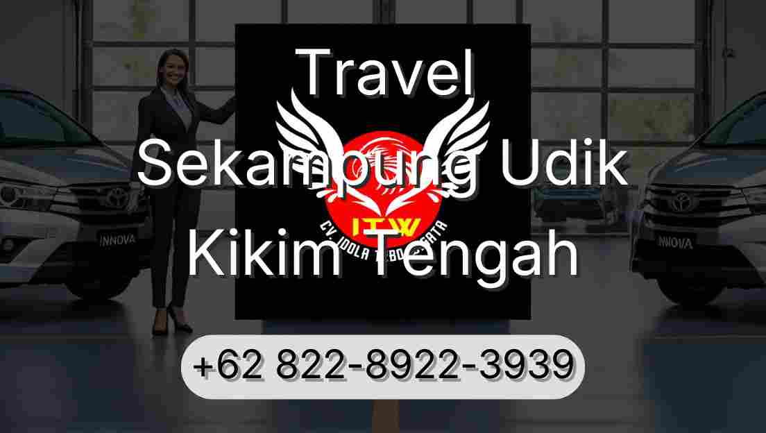 Travel Sekampung Udik Kikim Tengah
