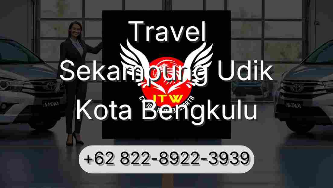 Travel Sekampung Udik Kota Bengkulu