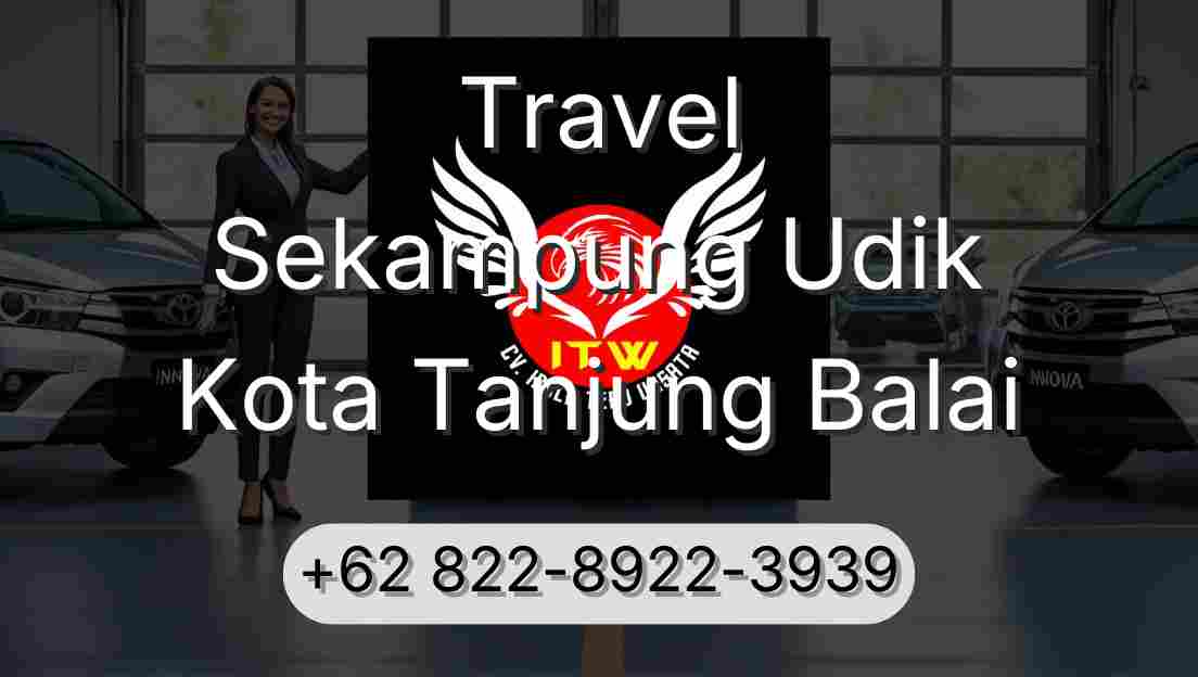 Travel Sekampung Udik Kota Tanjung Balai