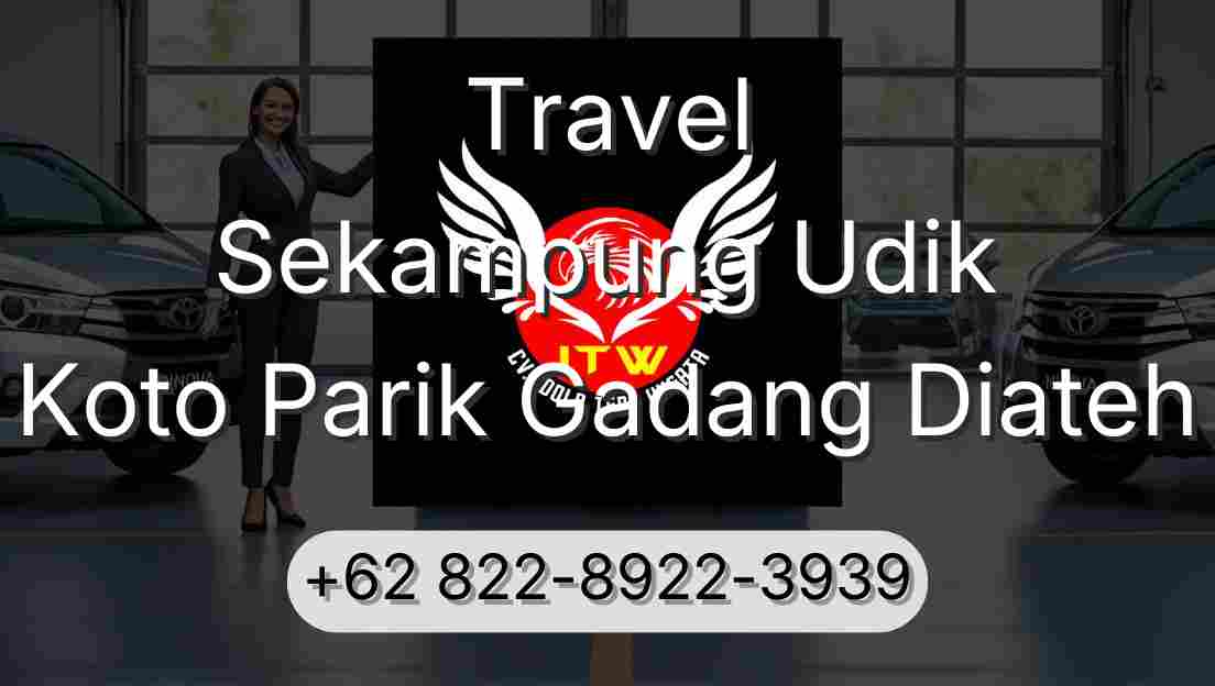 Travel Sekampung Udik Koto Parik Gadang Diateh