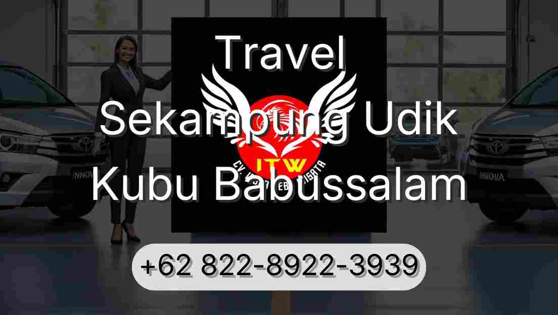 Travel Sekampung Udik Kubu Babussalam