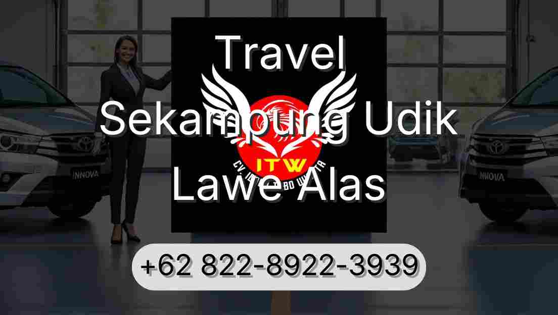 Travel Sekampung Udik Lawe Alas