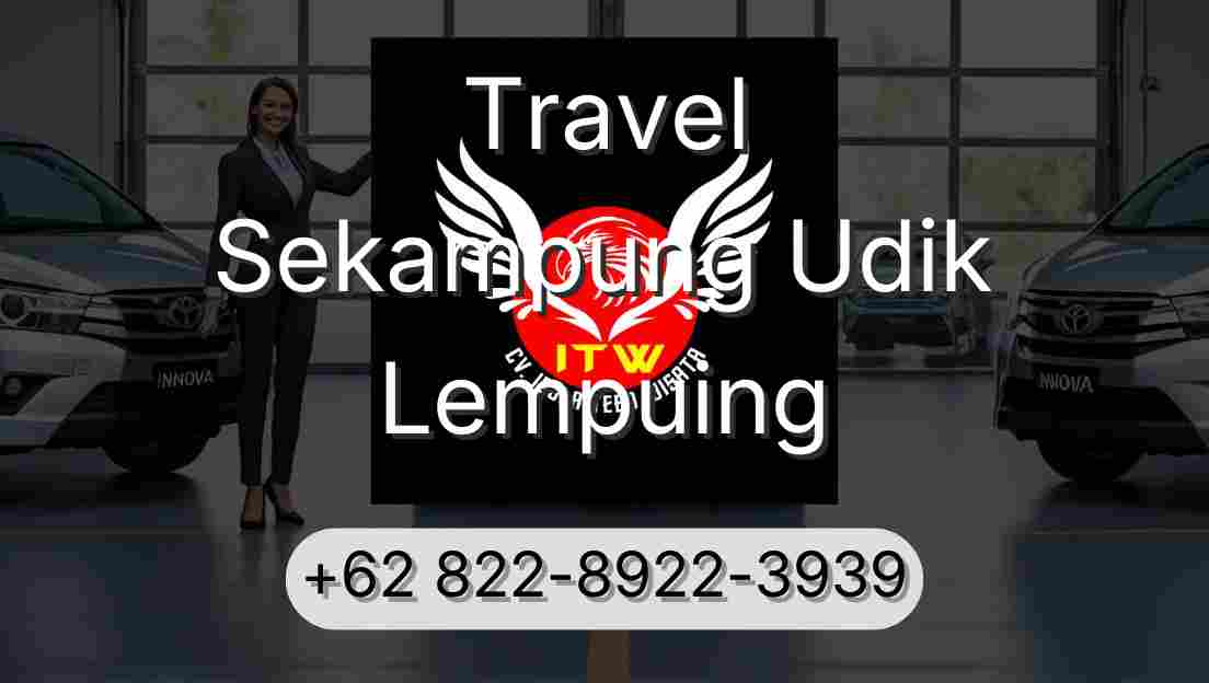 Travel Sekampung Udik Lempuing