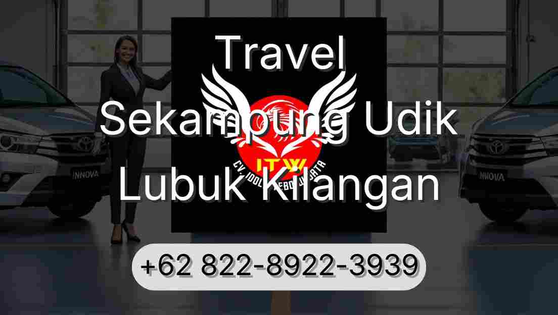 Travel Sekampung Udik Lubuk Kilangan