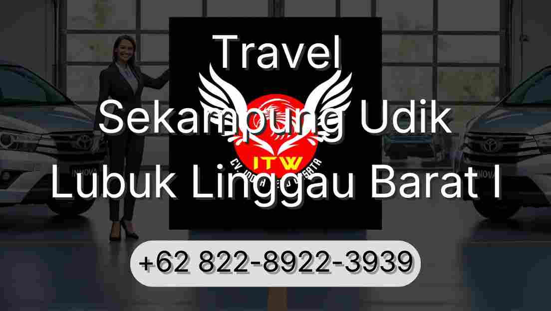 Travel Sekampung Udik Lubuk Linggau Barat I