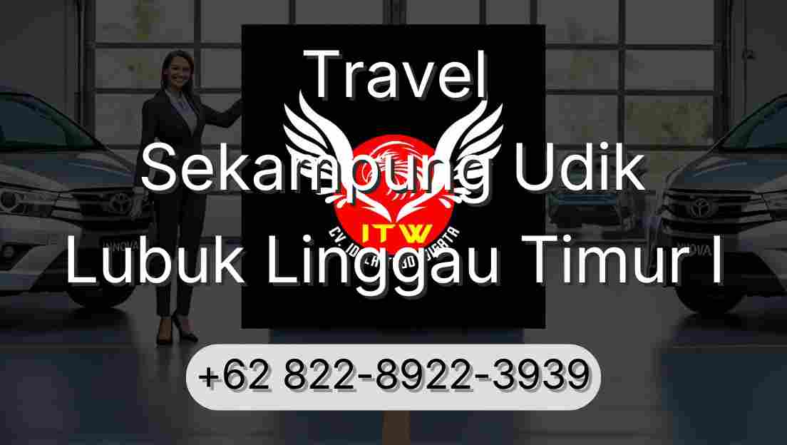 Travel Sekampung Udik Lubuk Linggau Timur I