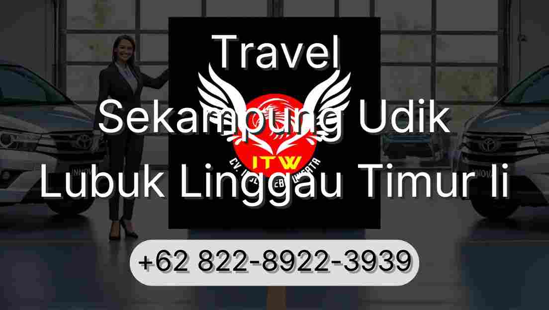Travel Sekampung Udik Lubuk Linggau Timur Ii