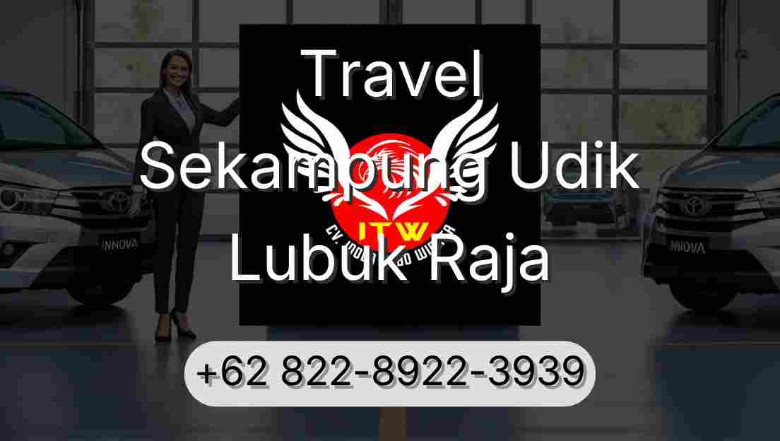 Travel Sekampung Udik Lubuk Raja