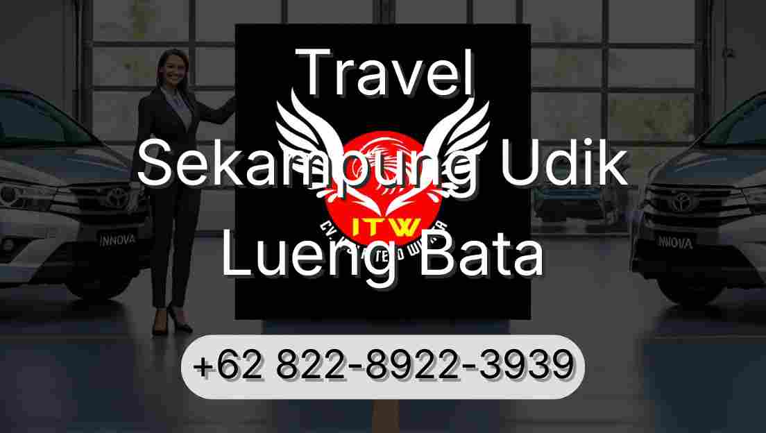 Travel Sekampung Udik Lueng Bata