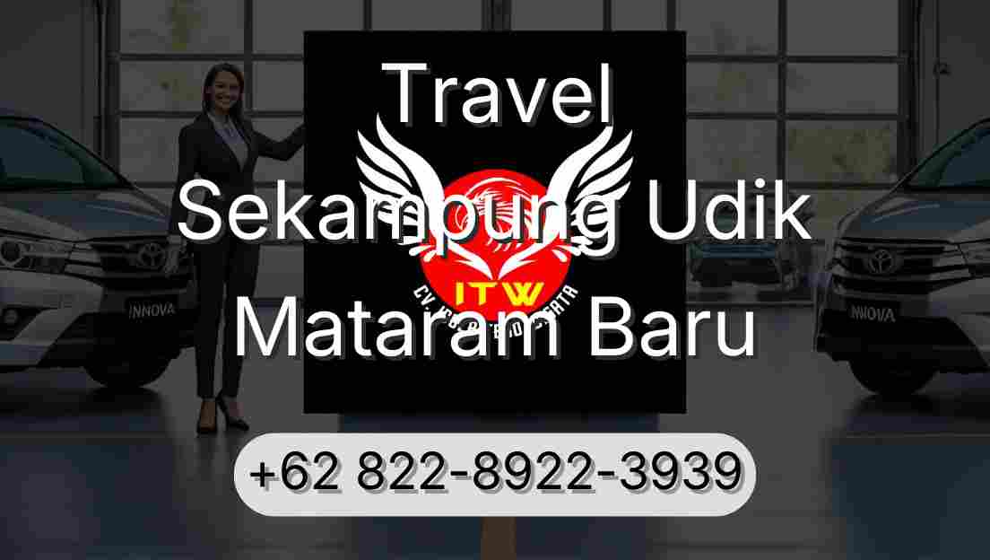 Travel Sekampung Udik Mataram Baru