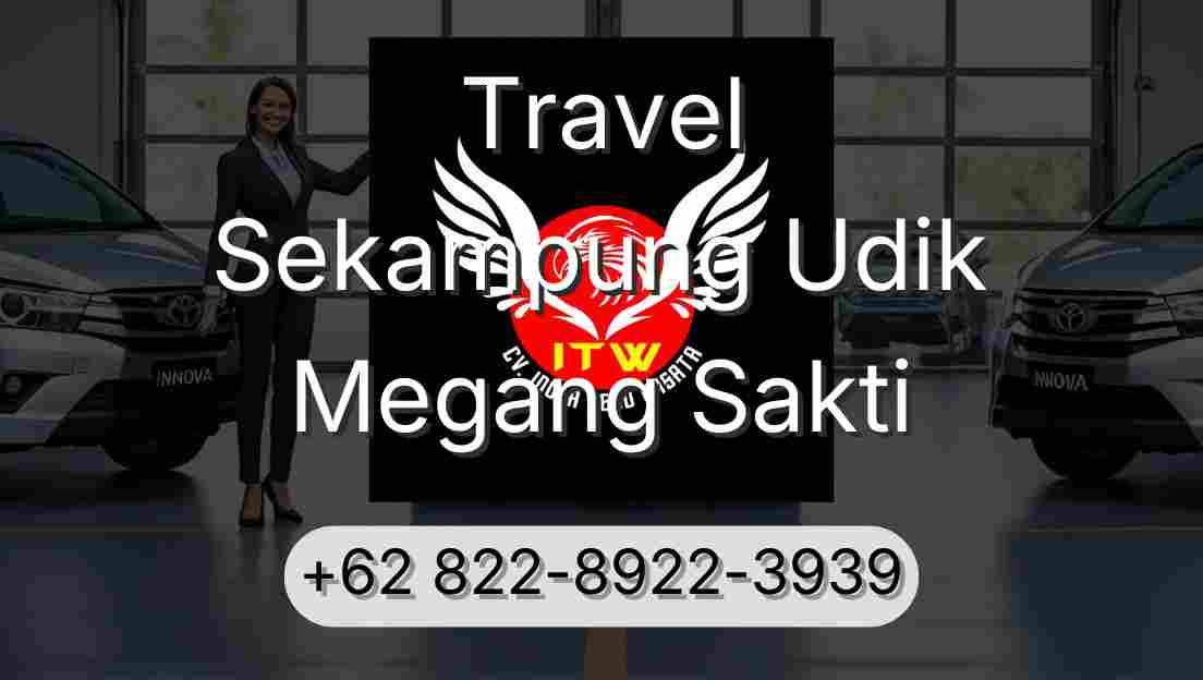 Travel Sekampung Udik Megang Sakti