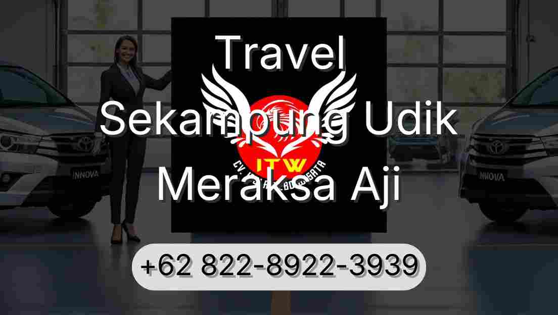 Travel Sekampung Udik Meraksa Aji