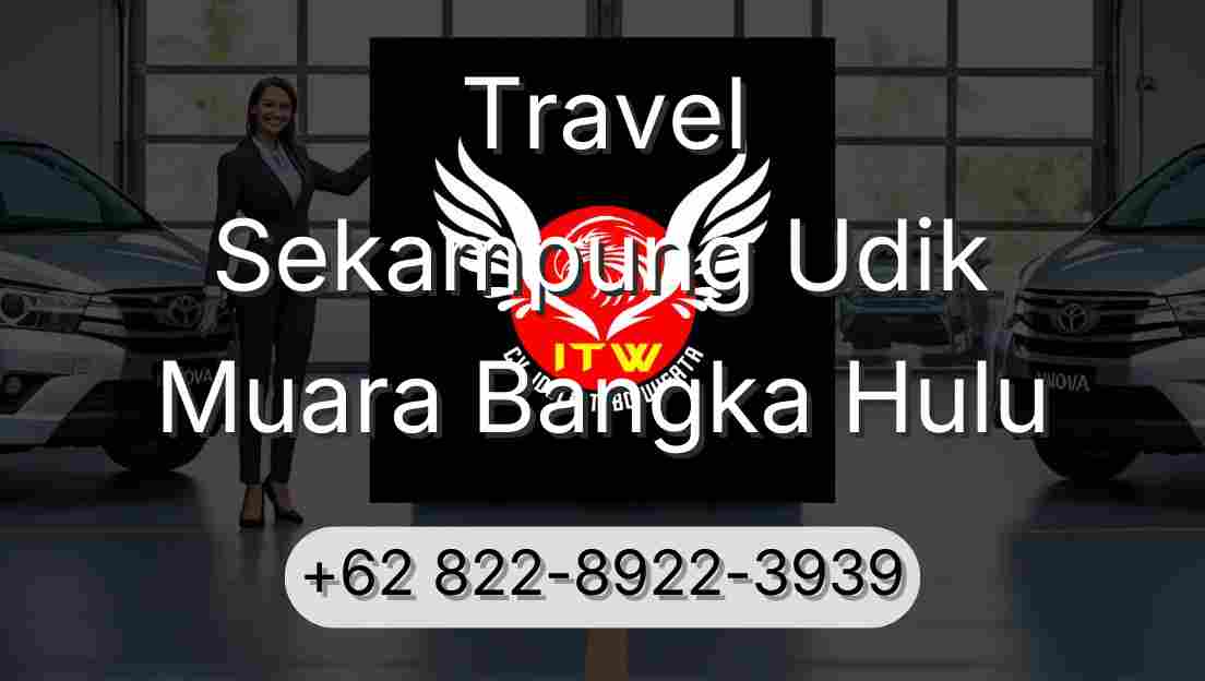 Travel Sekampung Udik Muara Bangka Hulu